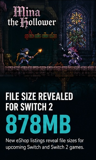 Mina the Hollower and more Switch file sizes surface