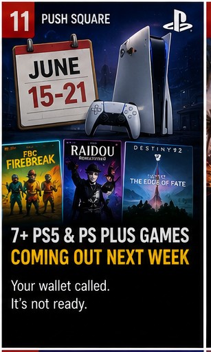 These 7+ PS5 and PS Plus games are coming out next week, 15th-21st June