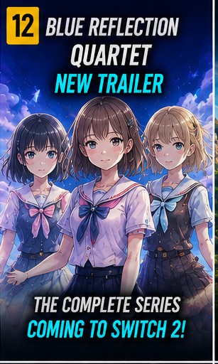 Blue Reflection Quartet gets new Switch 2 and Switch trailer