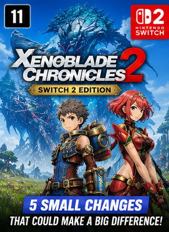 Five small but notable changes Xenoblade Chronicles 2 Switch 2 Edition could make