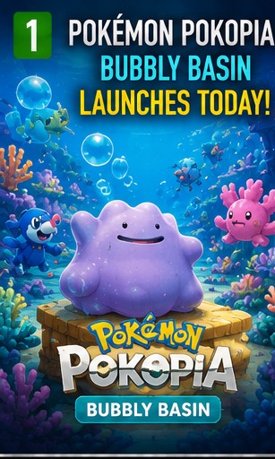 Pokémon Pokopia: Bubbly Basin Launches Today