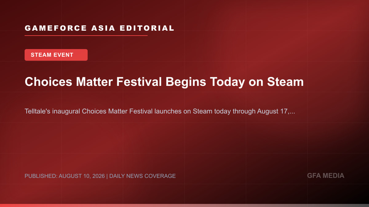 Choices Matter Festival Begins Today on Steam