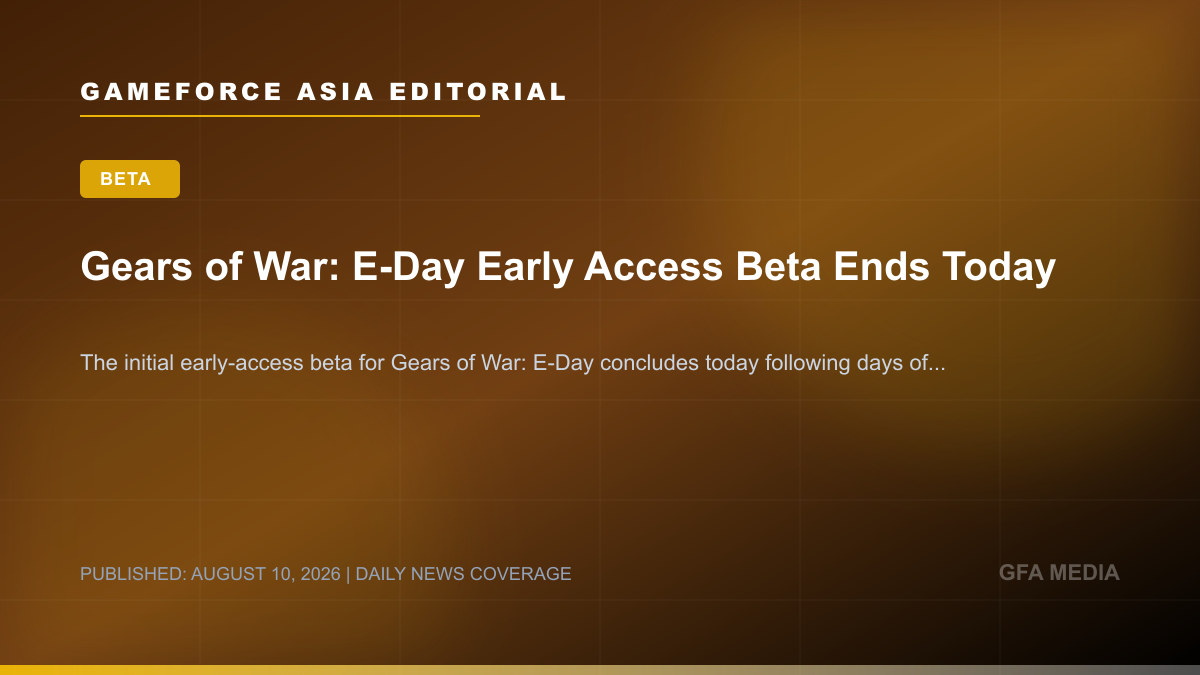 Gears of War: E-Day Early Access Beta Ends Today