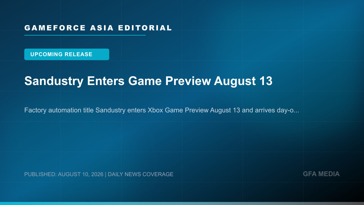 Sandustry Enters Game Preview August 13
