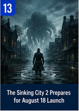 The Sinking City 2 Prepares for August 18 Launch