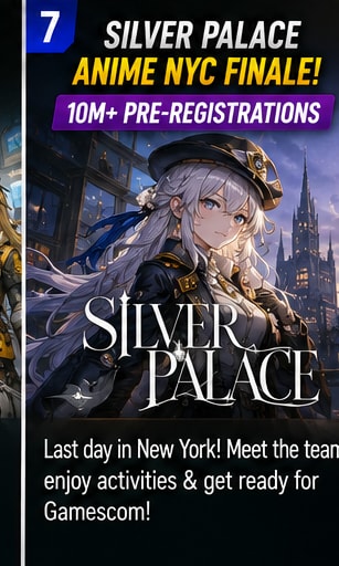 Silver Palace Ends Anime NYC Run After Passing 10 Million Pre-Registrations
