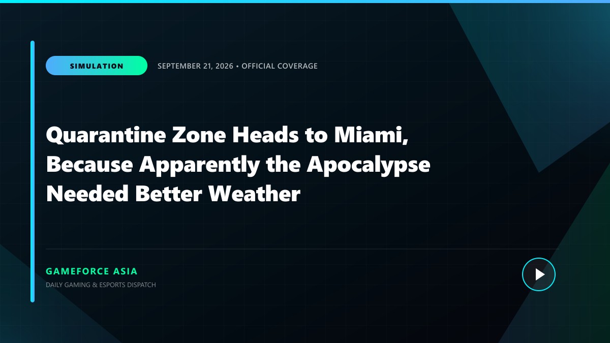 Quarantine Zone Heads to Miami, Because Apparently the Apocalypse Needed Better Weather — original editorial gaming news illustration