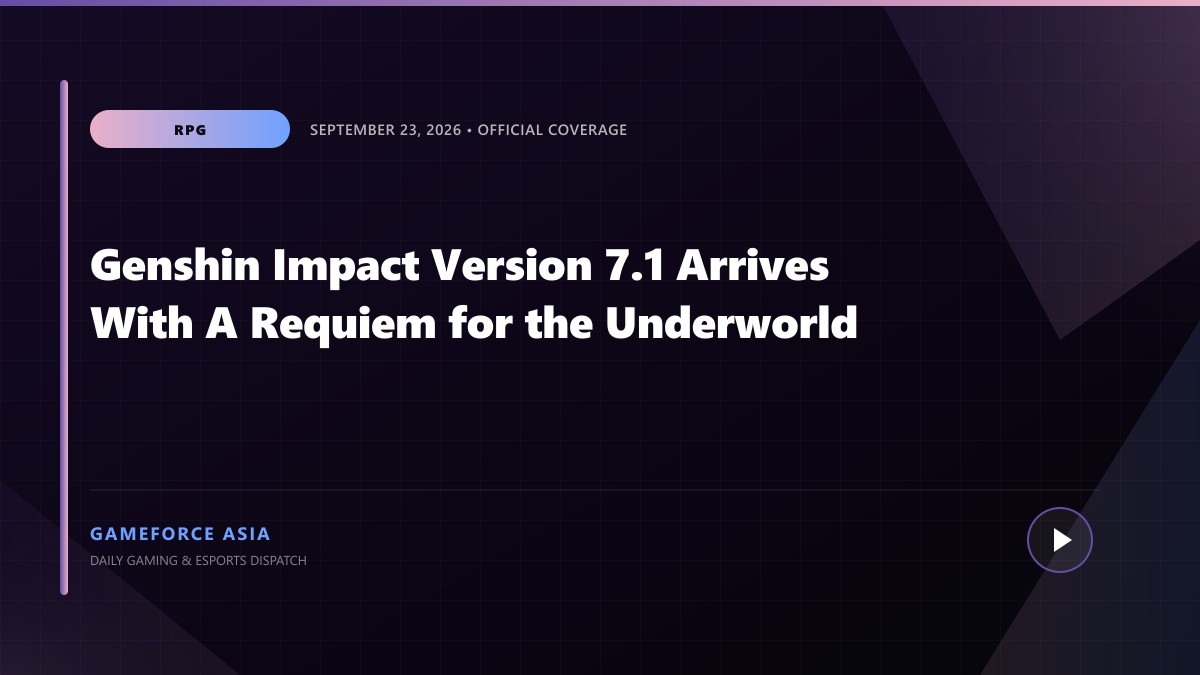 Genshin Impact Version 7.1 Arrives With A Requiem for the Underworld — original editorial gaming news illustration