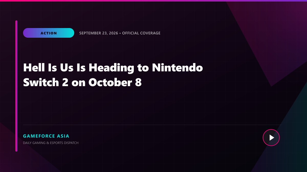 Hell Is Us Is Heading to Nintendo Switch 2 on October 8 — original editorial gaming news illustration