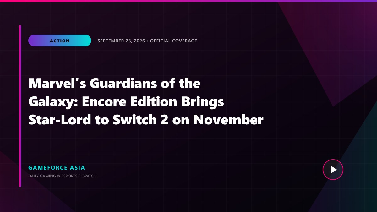 Marvel's Guardians of the Galaxy: Encore Edition Brings Star-Lord to Switch 2 on November 5 — original editorial gaming news illustration
