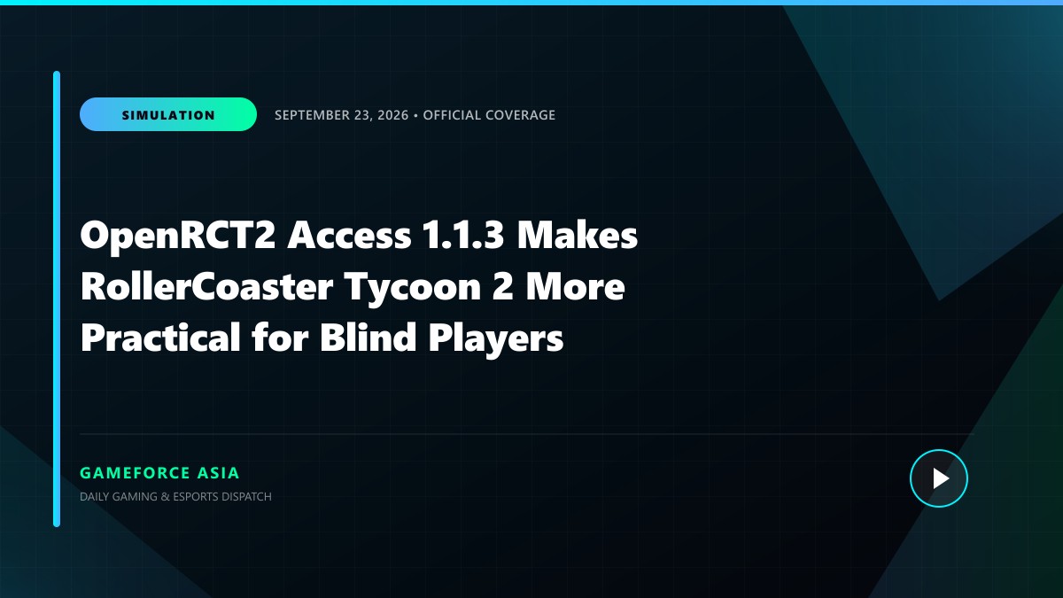 OpenRCT2 Access 1.1.3 Makes RollerCoaster Tycoon 2 More Practical for Blind Players — original editorial gaming news illustration