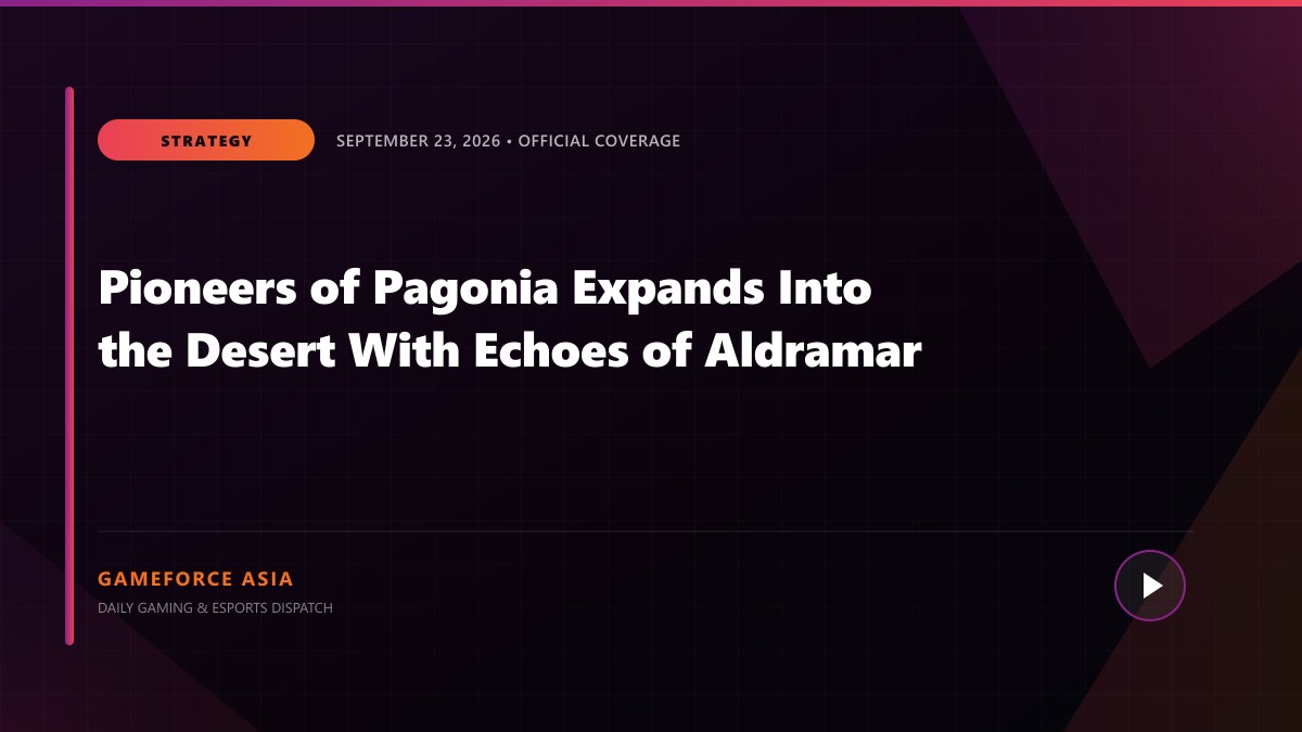 Pioneers of Pagonia Expands Into the Desert With Echoes of Aldramar — original editorial gaming news illustration