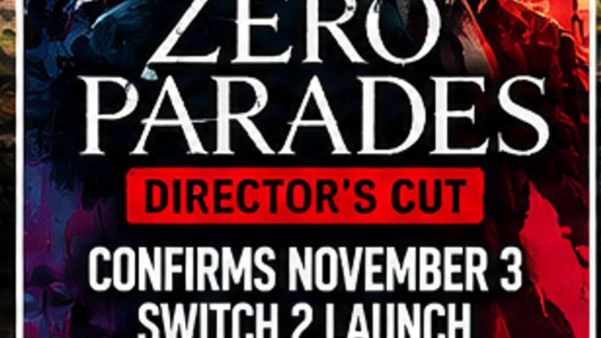 ZERO PARADES Director's Cut Confirms November 3 Switch 2 Launch With 40,000 Words of Additional Writing — original editorial gaming news illustration