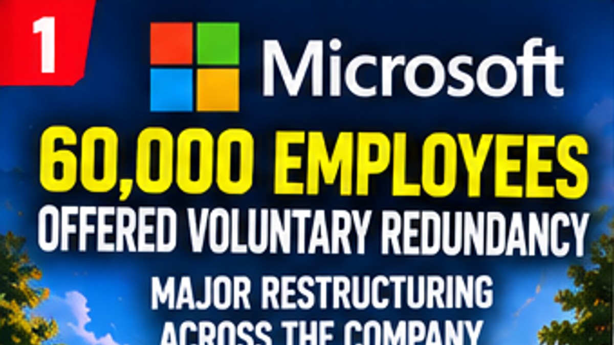 Microsoft Offers Voluntary Redundancy to 60000 Employees as Restructuring Reaches Across the Company — original editorial gaming news illustration